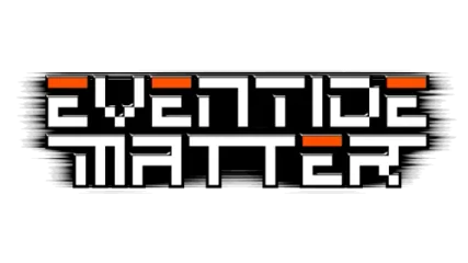 Eventide Matter