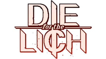 Die For The Lich
