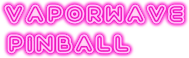 Vaporwave Pinball