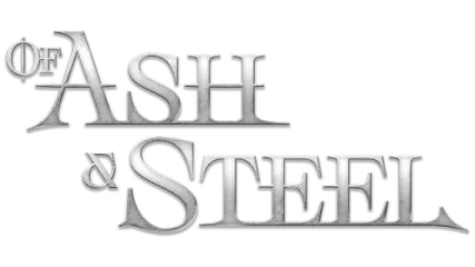 Of Ash and Steel