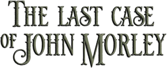 The Last Case of John Morley