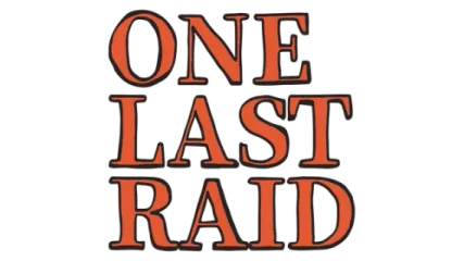 One Last Raid