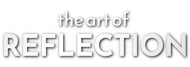 The Art of Reflection
