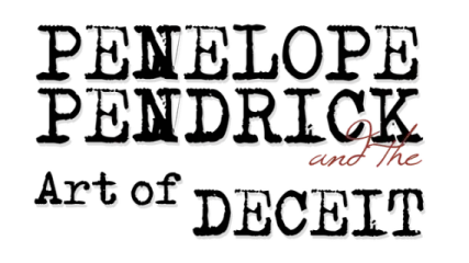 Penelope Pendrick and the Art of Deceit