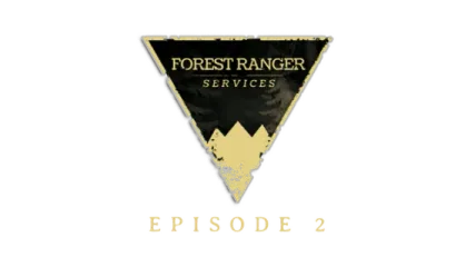 Forest Ranger Services: Episode 2