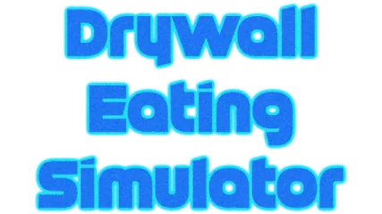 Drywall Eating Simulator