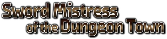 Sword Mistress of the Dungeon Town