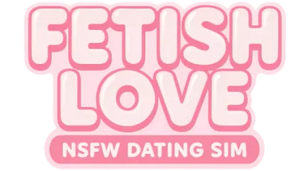 Fetish Love: NSFW Dating Sim
