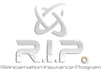 R.I.P. - Reincarnation Insurance Program