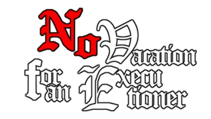 No Vacation for an Executioner