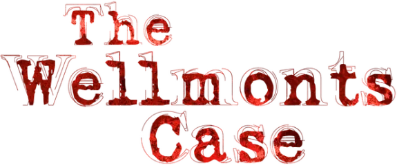 The Wellmonts Case