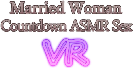 Married Woman Countdown ASMR Sex VR