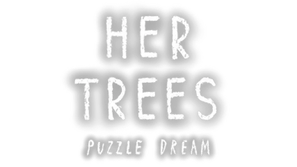 HER TREES: PUZZLE DREAM