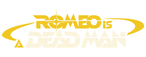 ROMEO IS A DEAD MAN