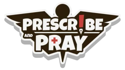 Prescribe and Pray