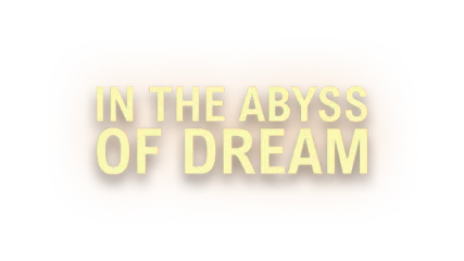 An Abyss of Dreams