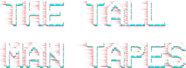 The Tall Man Tapes