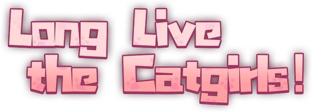 Long Live the Catgirls!