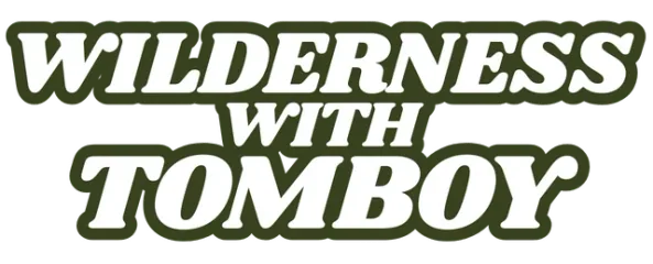 Wilderness with Tomboy