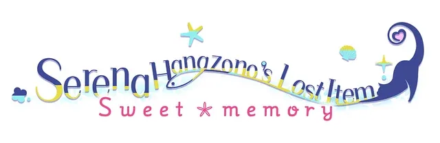 Serena Hanazono's Lost Item: Sweet Memory