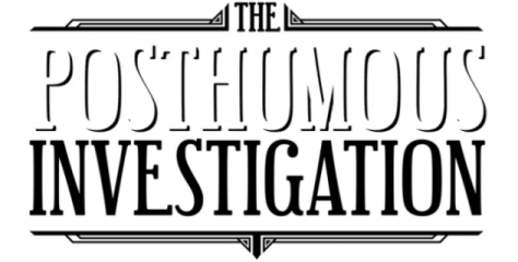 The Posthumous Investigation