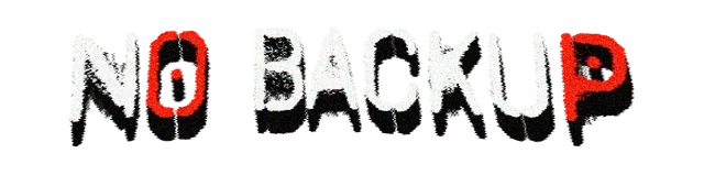 NO BACKUP