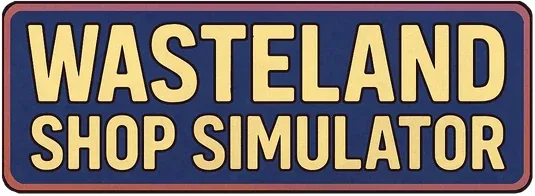 Wasteland Shop Simulator