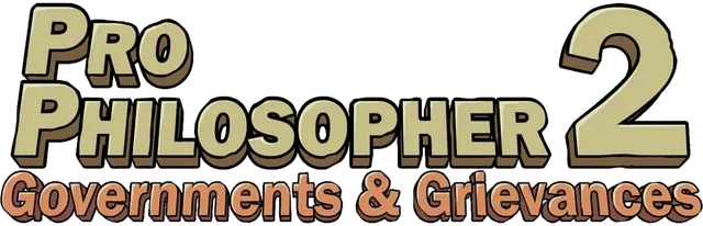Pro Philosopher 2: Governments & Grievances