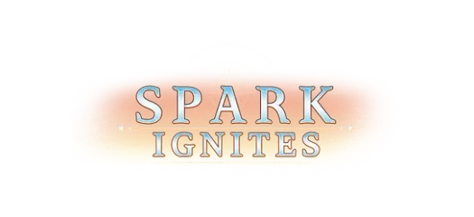 SPARK IGNITES