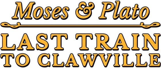 Moses and Plato - Last Train to Clawville