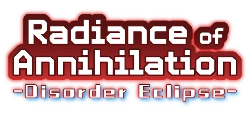 Radiance of Annihilation -Disorder Eclipse-
