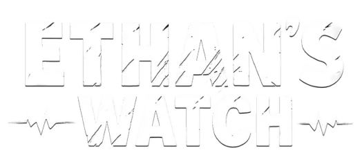 Ethan's Watch