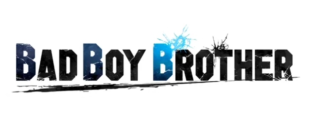 BAD BOY BROTHER