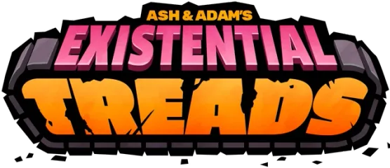 Ash and Adam's Existential Treads