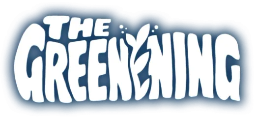 The Greenening