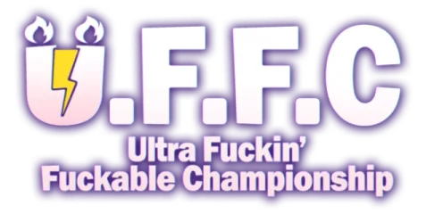 UFFC - Ultra Fuckin' Fuckable Championship