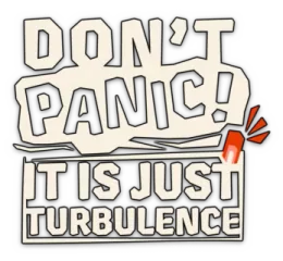 Don't Panic! It is Just Turbulence
