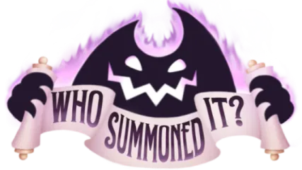 Who Summoned It?