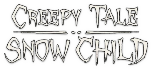 Creepy Tale: Snow Child