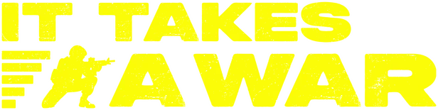 It Takes a War
