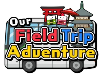 Our Field Trip Adventure