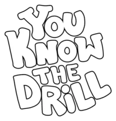 You Know The Drill