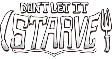 Don't Let It Starve