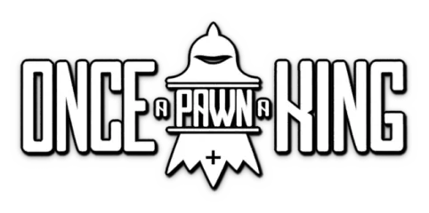 Once a Pawn a King