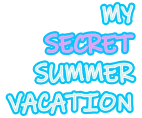 My Secret Summer Vacation
