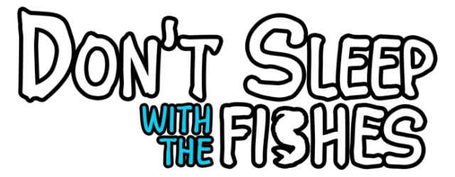 Don't Sleep With The Fishes