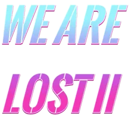 We Are Lost 2