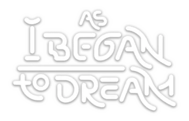 As I Began to Dream
