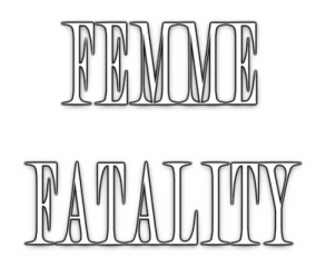 Femme Fatality