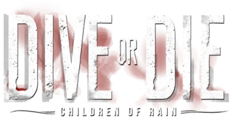DIVE or DIE - Children of Rain